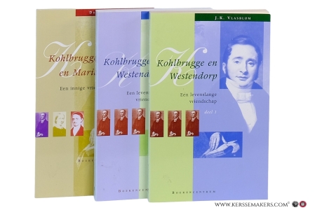 Kohlbrugge en Westendorp. Een levenslange vriendschap [ 2 delen ] & Kohlbrugge en Maria de Clercq. Een innige vriendschap. — Vlasblom, J.K. / W.C. Meeuse.