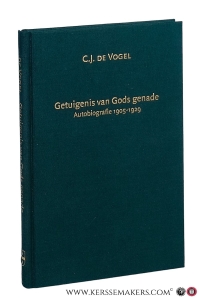Getuigenis van Gods genade : autobiografie (1905-1929), Onder redactie van J. de Bruijn en G. Puchinger. — Vogel, Cornelia Johanna de.