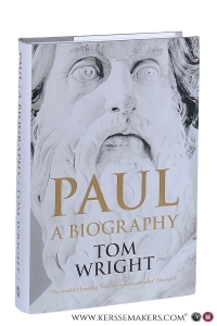Paul A Biography. — Wright, Tom.