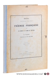 Recueil des principales pièces connues de la Faïence Française dite de Henri II et Diane de Poitiers. 52 planches. Dessinées par Carle Delange [ reprint of 1861 ed. ]. — Delange, Carle.