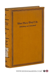 Lebensweg und Lebenswerk. Ein modernes Prophetenleben. — Weiß, Albert Maria.