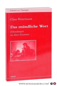 Das mündliche Wort. Erkundungen im Alten Testament. Herausgegeben von Rudolf Landau. — Westermann, Claus.