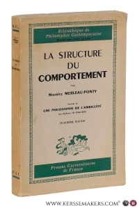 La structure du comportement. Précédé de Une Philosophie de l'Ambiguïté par Alphonse De Waelhens. Quatrième Édition. — Merleau-Ponty, Maurice.
