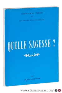 Avec Saint Louis-Marie de Montfort. Marie-Louise Trichet 1684-1759. Fondatrice des Files de la Sagesse. — Richomme, Agnès.