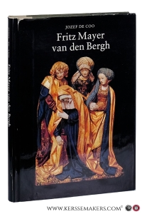 Fritz Mayer van den Bergh. De verzamelaar. De verzameling. — Coo, Jozef de.