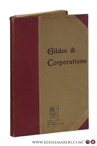 Gildes & Corporations. Exposition Rétrospective de Liége. Mai-Juillet 1900. Préface de M. J. Destrée. Notice Descriptive de M. DD. Brouwers. Photographies de M. Henri Poncelet. — Destrée, M. J. / M. DD. Brouwers / M. Henri Poncelet.