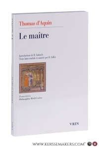 Le maître. Introduction de R. Imbach. Texte latin trauit et annoté par B. Jollès. — Aquin, Thomas d'.