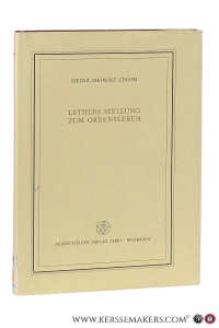 Luthers Stellung zum Ordensleben. — Stamm, Heinz-Meinolf.