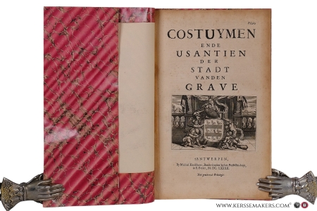 Costuymen (costumen) ende usantien der stadt vanden Grave. And: Costuymen ende usantien vande stadt ende Lande van Cuyck. — (Christyn, J.-B.