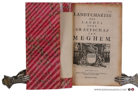 Landt-charter des Landts ende Graefschap van Meghem (Megen). And: Costuymen, usantien, oude ghebruycken ende observantien van rechten inden Lande ende Graef-schappe van Meghem... And: Naer den landt-recht van Boxtel 11 October 1552. By Lambert Aertssen, Aert Goyaerts, a.o. — (Christyn, J.-B.
