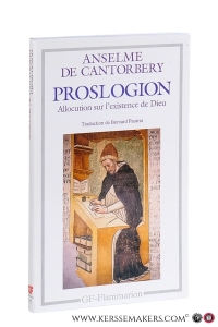 Anselme de Cantorbery. Proslogion suivi de sa réfutation par Gaunilon et de la réponse d'Anselme. Traduction préface et notes de Bernard Pautrat. — Cantorbery, Anselme de.