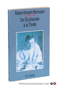 De l'eucharistie a la trinité. Préface de A. M. Carré. — Bernardot, Marie-Vincent.