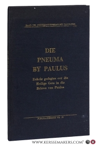 Die Pneuma by Paulus. Enkele gedagtes oor die Heilige Gees in die briewe van Paulis (With summaries in English). — Du Plessis, P. J. / J. H. Roberts / W.S. Vorster / H.J.B. Combrinck / A.B. Du Toit / J.J. Engelbrecht.