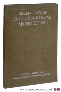 Recent English Ecclesiastical Architecture. A Series of Illustrations of Notable Modern Work with Prefatory Articles. [ Second Edition ]. — Nicholson, Charles / Charles Spooner.