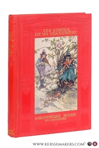 Les Contes de ma Grand'mère. Trés des Contes De Perrault, De Grim, De Mesdames d'Aulnay, Leprince de Beaumont Etc. Ouvrage illustré de douze planches en couleurs. — Perrault, De / De Grimm / De Mesdames d'Aulnay / Le Prince de Beaumont / Etc.