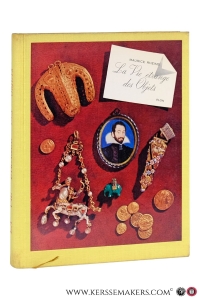 La vie étrange des objets. Histoire de la curiosité. Avec 82 illustrations, un dépliant et 12 graphiques en trois couleurs. — Rheims, Maurice.