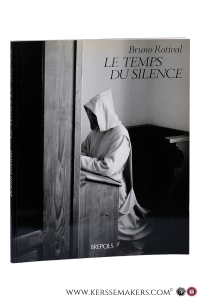 Le temps du silence. Preface de Dom Patrick Olive Abbe de Sept-Fons. — Rotival, Bruno.