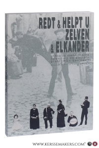 Redt & helpt u zelven & elkander of hoe de daensistische beweging de sociale problemen bestreed. — Perre, Machteld Van de.