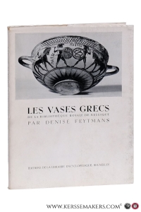 Les vases grecs de la Bibliothèque royale de Belgique (Cabinet des médailles). — Feytmans, Denise.
