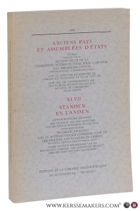 Le Plaid royal de Valenciennes, 28 février 693.... / Les Débuts de la Représentation de la Communitas Nobilium dans le Assemblées d'états de l'Est européen / De Samenstelliing van de Staten van de Bourgondische Landheerlijkheden omstreeks 1464 / [and 6 other contributions] / Index. — Balon, Joseph / Karól Górski / Willem Blockmans / Robert Wellens / a.o.
