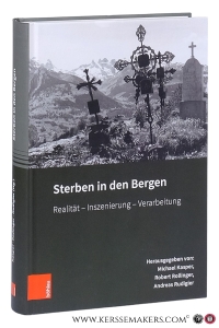Sterben in den Bergen : Realität - Inszenierung - Verarbeitung. — Kasper, Michael / Robert Rollinger / Andreas Rudigier (eds.).