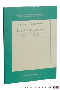 Erinnerte Heimat : Ostpreussen im literarischen Werk von Arno Surminski. — Beyersdorf, Herman Ernst.