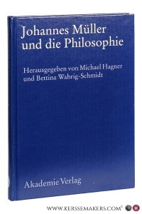 Johannes Müller und die Philosophie. — Hagner, Michael / Bettina Wahrig-Schmidt (eds.).