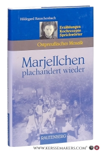 Marjellchen plachandert wieder : Erzählungen - Kochrezepte - Sprichwörter. — Rauschenbach, Hildegard.