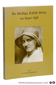 De Heilige Edith Stein en haar tijd. — Heemskerk, Willem.
