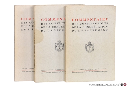 Commentaire des constitutions de la Congrégation du T.S. Sacrement. Edition abrégée. [ 3 volumes ]. — Nunez, E. C.