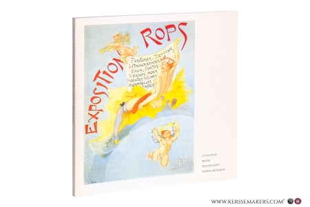 Félicien Rops 1833-1898. Lithographies, Gravures, Dessins, Peintures. [ Catalogue Musee Felicien Rops Namur (Belgique) ]. — Rops, Félicien.