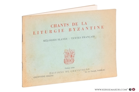Chants de la Liturgie Byzantine. Mélodies Slaves - Textes Français. Édition revue. — Liturgie Chants: