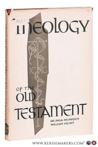 Theology of the Old Testament. English edition by rev. William Heidt. — Heinisch, Paul.
