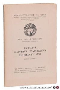 Rutilius Claudius Namatianus de Reditu Suo. Édition critique. — Woestijne, Paul van de.