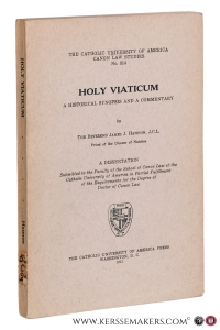 Holy Viaticum. A Historical Synopsis and a Commentary. A Dissertation. — Hannon, J.