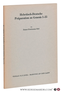 Hebräisch-Deutsche Präparation zu Genesis 1-25. — Edel, Reiner-Friedemann.