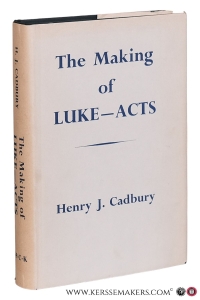 The Making of Luke-Acts. — Cadbury, Henry J.