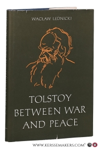 Tolstoy between War and Peace. — Lednicki, Waclaw.