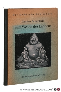 Vom Wesen des Lachens. Übertragen von Wilhelm Fraenger. Mit 96 Abbildungen. — Baudelaire, Charles.