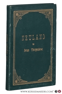 Neuland. Roman von Iwan Turgéniew. Aus dem Russischen. — Turgeniew, Iwan [ Ivan Turgenev ]