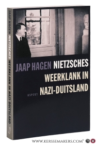 Nietzsches weerklank in nazi-duitsland — Hagen, Jaap.