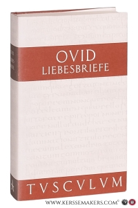 Liebesbriefe, Heroides - Epistulae. Latenisch- deutsch. Herausgegeben, übersetzt und erläutert von Bruno W. Häuptli. — Ovidius Naso, Publius / Bruno W. Häuptli.