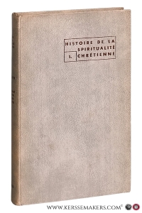 La spiritualité du Nouveau Testament et des Pères. — Bouyer, Louis.