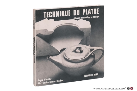 Technique du Platre. Éléments de modelage et moulage. — Waechter, Roger / Mary Louise Greene-Okajima.