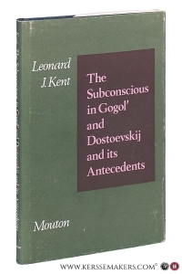 The Subconscious in Gogol' and Dostoevskij and its Antecedents. — Kent, Leonard J.