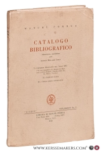 Catalogo Bibliografico. Advertencia preliminar por Agustin Millares Carlo. I. Impresos Mexicanos del Siglo XVI II. Impresos raros III. Otros libros importantes. — Porrua, Manuel.