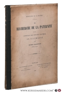La Recherche de la Paternité et la condition des enfants naturels en Allemagne. Rapport présenté au Ministre de la Justice [ Ministère de la Justice ]. — Halewyck, Michel.