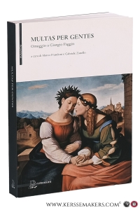 Multas per gentes. Omaggio a Giorgio Faggin. — Prandoni, Marco / Gabriele Zanello.