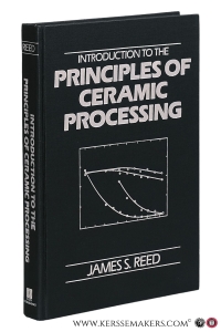 Introduction to the Principles of Ceramic Processing. — Reed, James S.