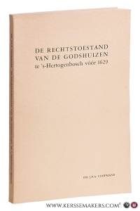 De rechtstoestand van de Godshuizen te 's-Hertogenbosch vóór 1629. — Coopmans, J. P. A.